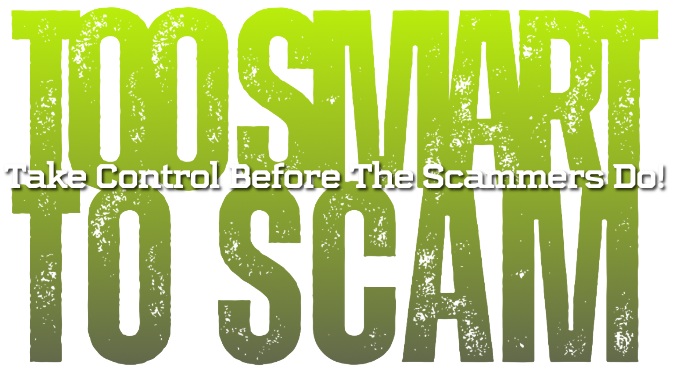 Too Smart to Scam